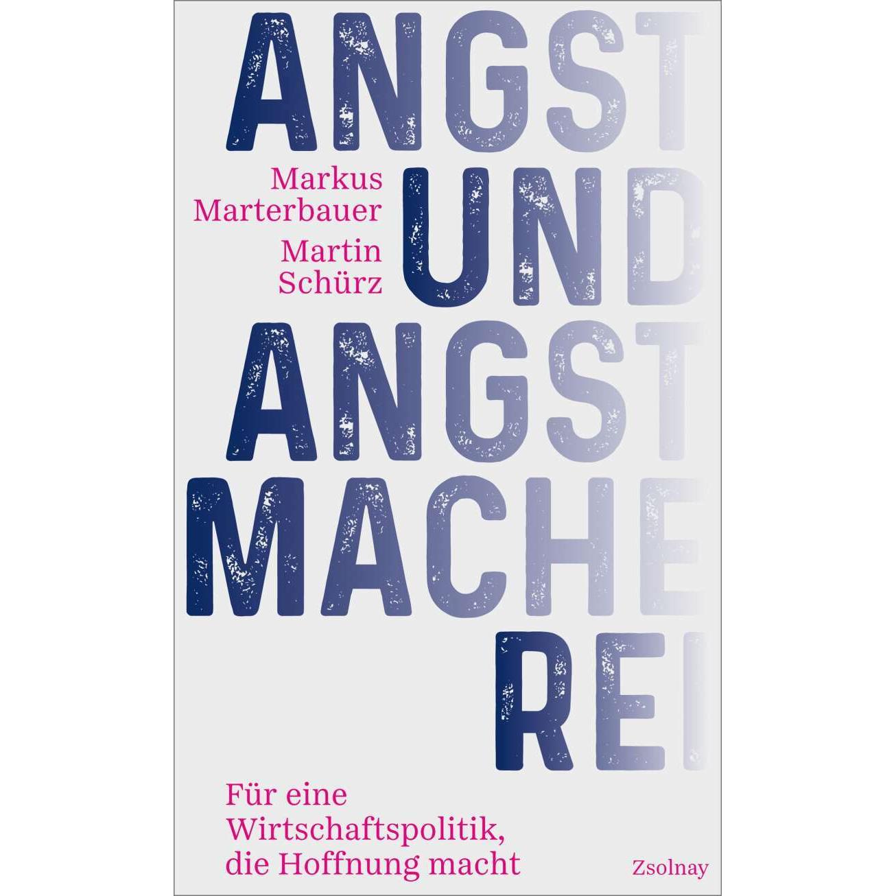 Angst und Angstmacherei, Fachbücher von Markus Marterbauer, Martin Schürz