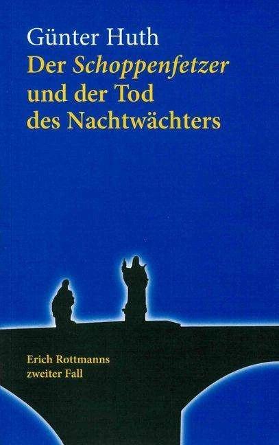 Produktbild Der Schoppenfetzer und der Tod des Nachtwächters (Deutsch, Günter Huth, 2018)