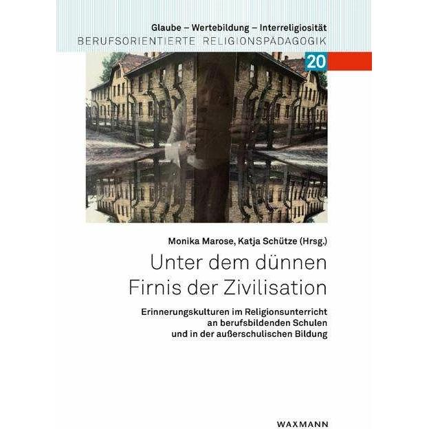 Unter dem dünnen Firnis der Zivilisation, Fachbücher von Monika Marose, Katja Schütze