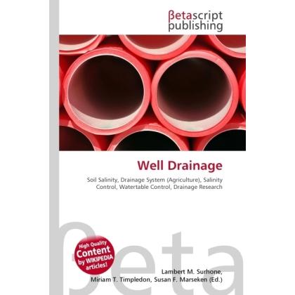 Well Drainage, Fachbücher von Miriam T. Timpledon, Lambert M. Surhone, Susan F. Marseken