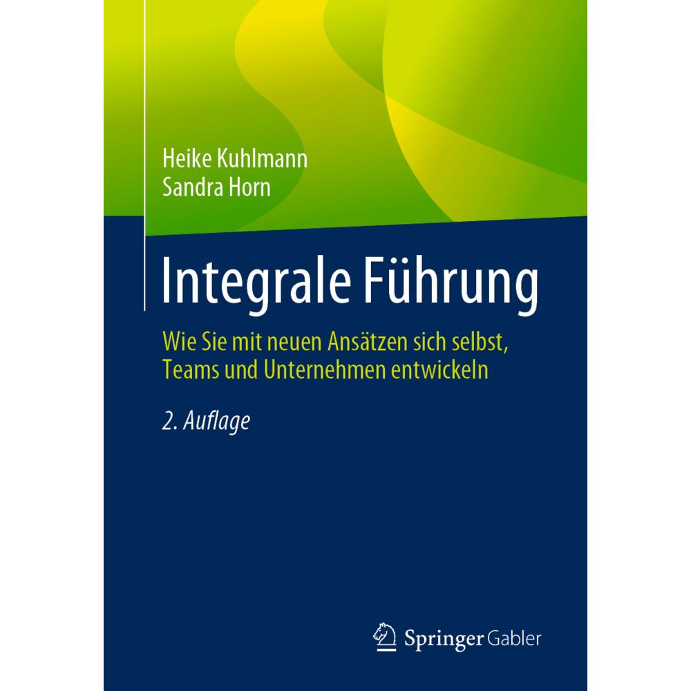 Integrale Führung, Fachbücher von Heike Kuhlmann, Sandra Horn