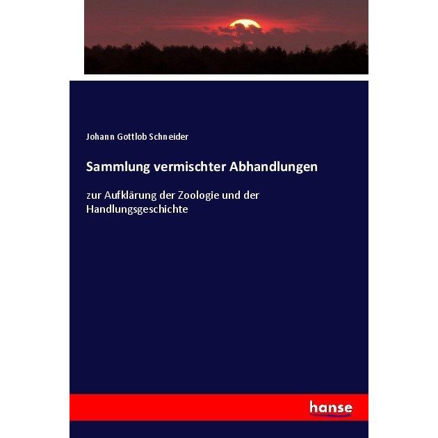 Sammlung vermischter Abhandlungen, Fachbücher von Johann G. Schneider