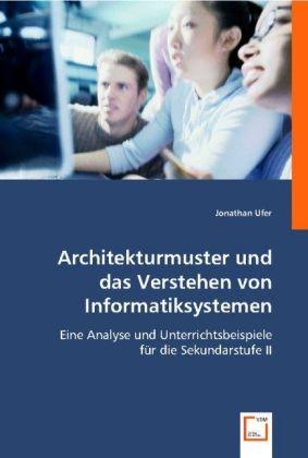 Immagine prodotto Architekturmuster und dasVerstehen von Informatiksystemen (Jonathan Ufer, 2008)