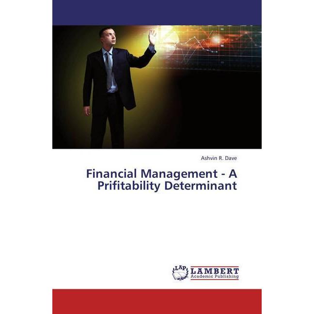Financial Management - A Prifitability Determinant, Fachbücher