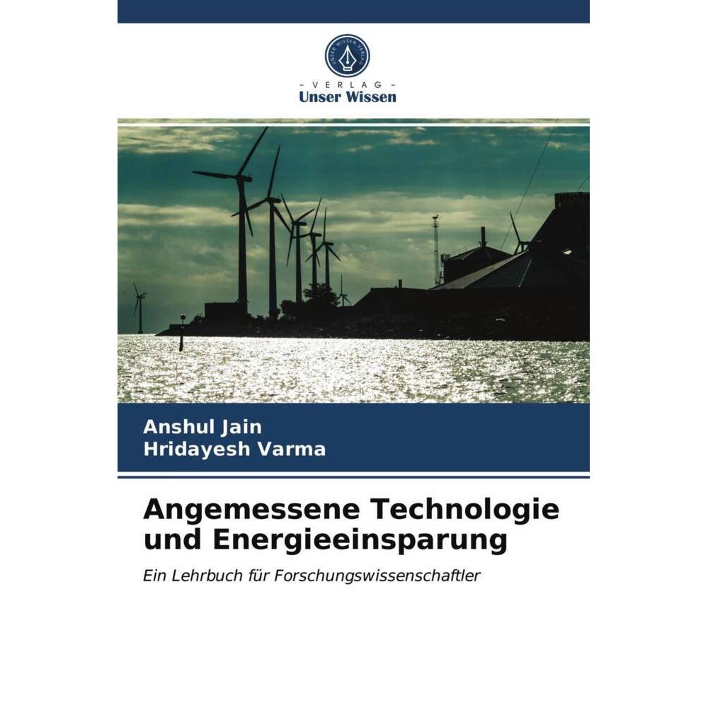 Angemessene Technologie und Energieeinsparung, Fachbücher von Hridayesh Varma, Anshul Jain