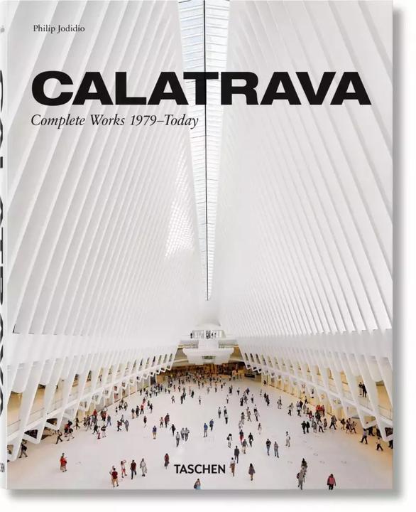 Produktbild Calatrava. Complete Works 1979Today (Deutsch, Philip Jodidio, 2018)