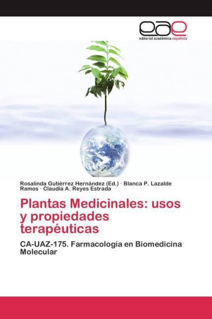 Produktbild Plantas Medicinales: usos y propiedades terapéuticas (Spanisch, Blanca P. Lazalde Ramos, Claudia A. Reyes Estrada, 2015)