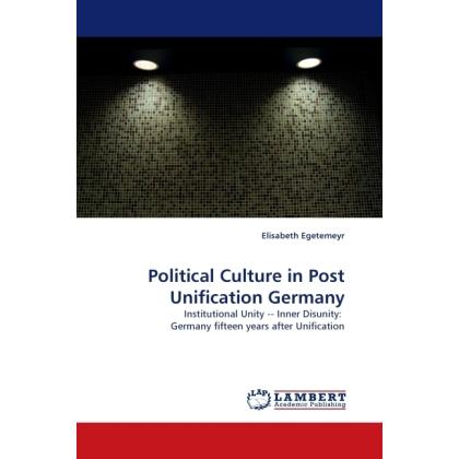 Political Culture in Post Unification Germany, Fachbücher von Elisabeth Egetemeyr