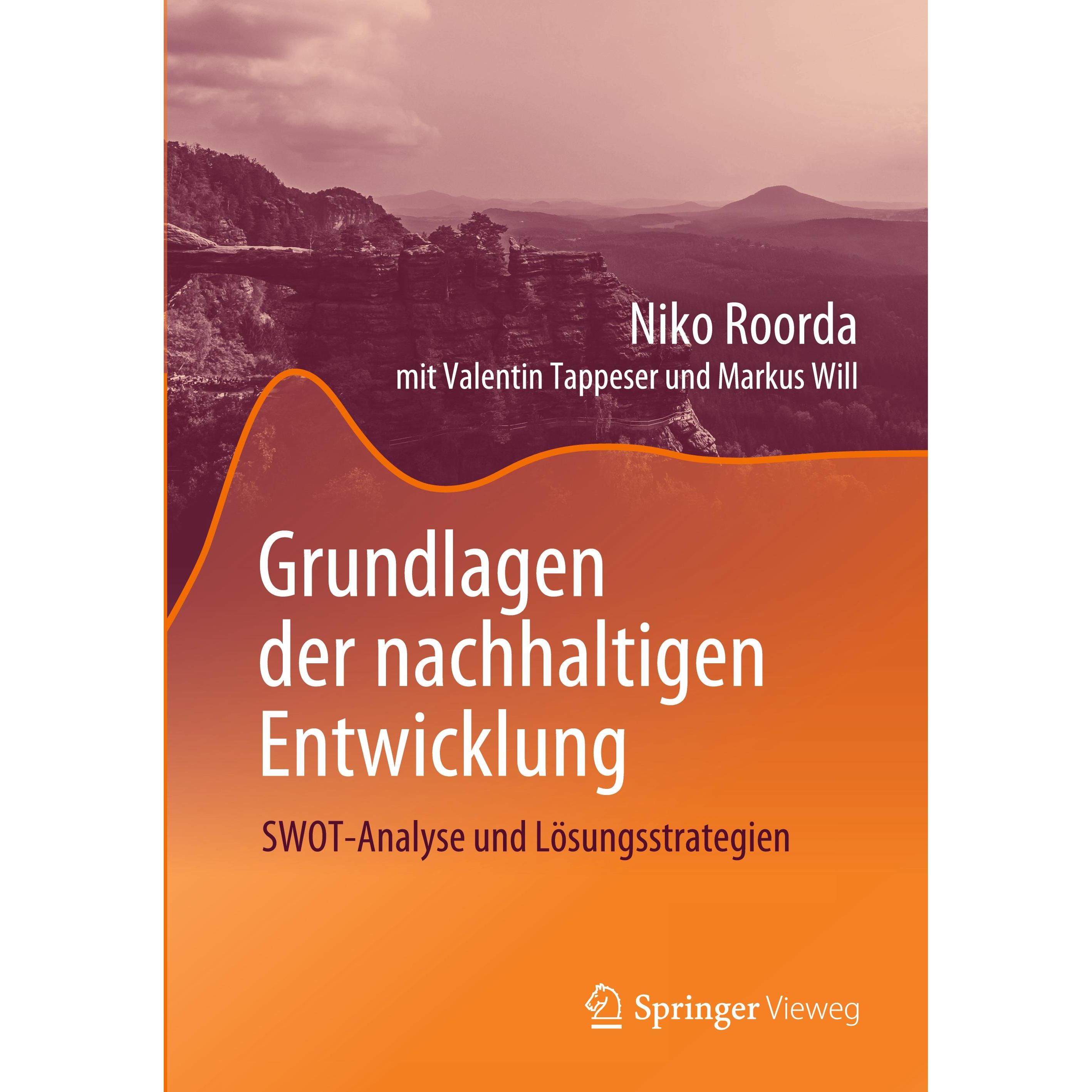 Grundlagen der nachhaltigen Entwicklung, Fachbücher von Niko Roorda, Markus Will, Valentin Tappeser