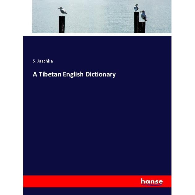 A Tibetan English Dictionary, Schulbücher von S. Jaschke