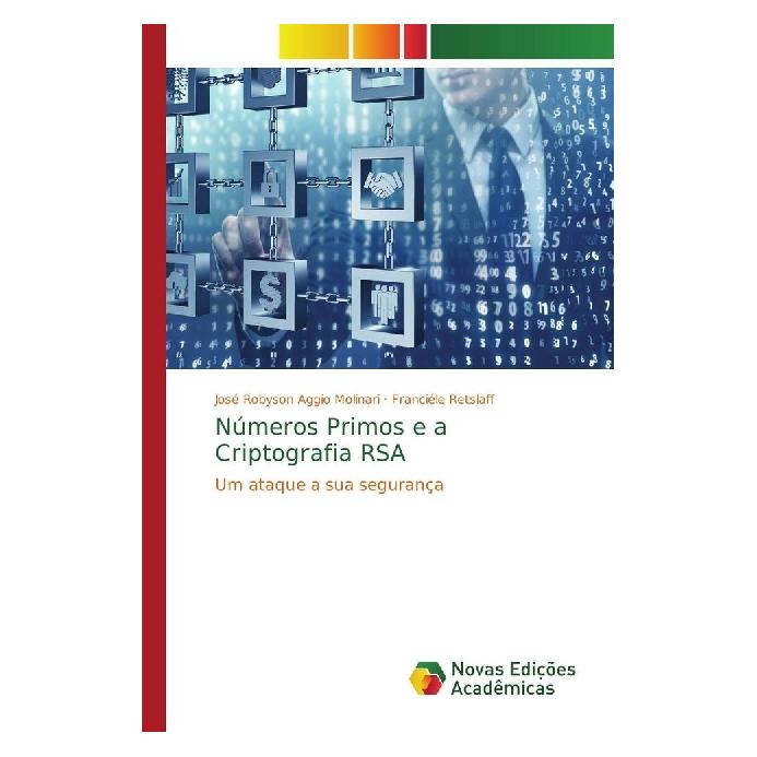 Novas Edicioes Academicas Números Primos e a Criptografia RSA - Galaxus