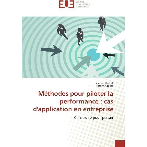 Méthodes pour piloter la performance : cas d'application en entreprise, Fachbücher von Narjess Hedhili, Hatem Aouadi