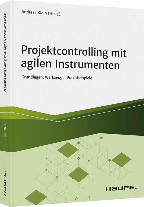 Produktbild Projektcontrolling mit agilen Instrumenten (Deutsch, Andreas Klein, 2021)