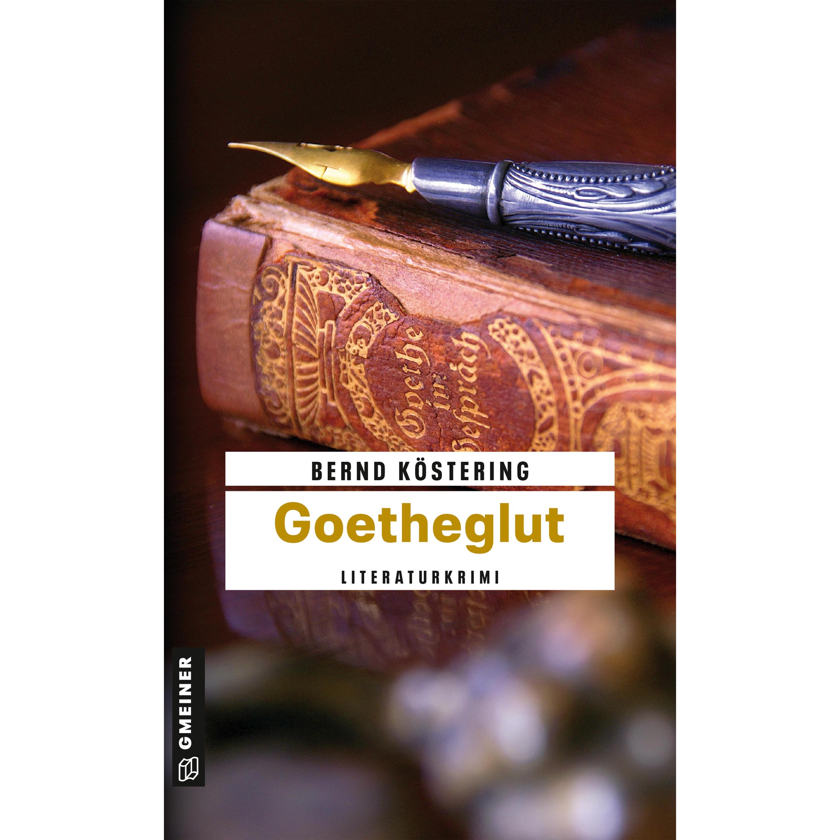 Goetheglut, Belletristik von Bernd Köstering