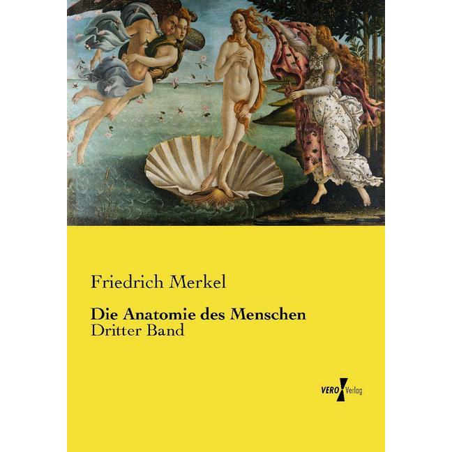 Die Anatomie des Menschen, Fachbücher von Friedrich Merkel