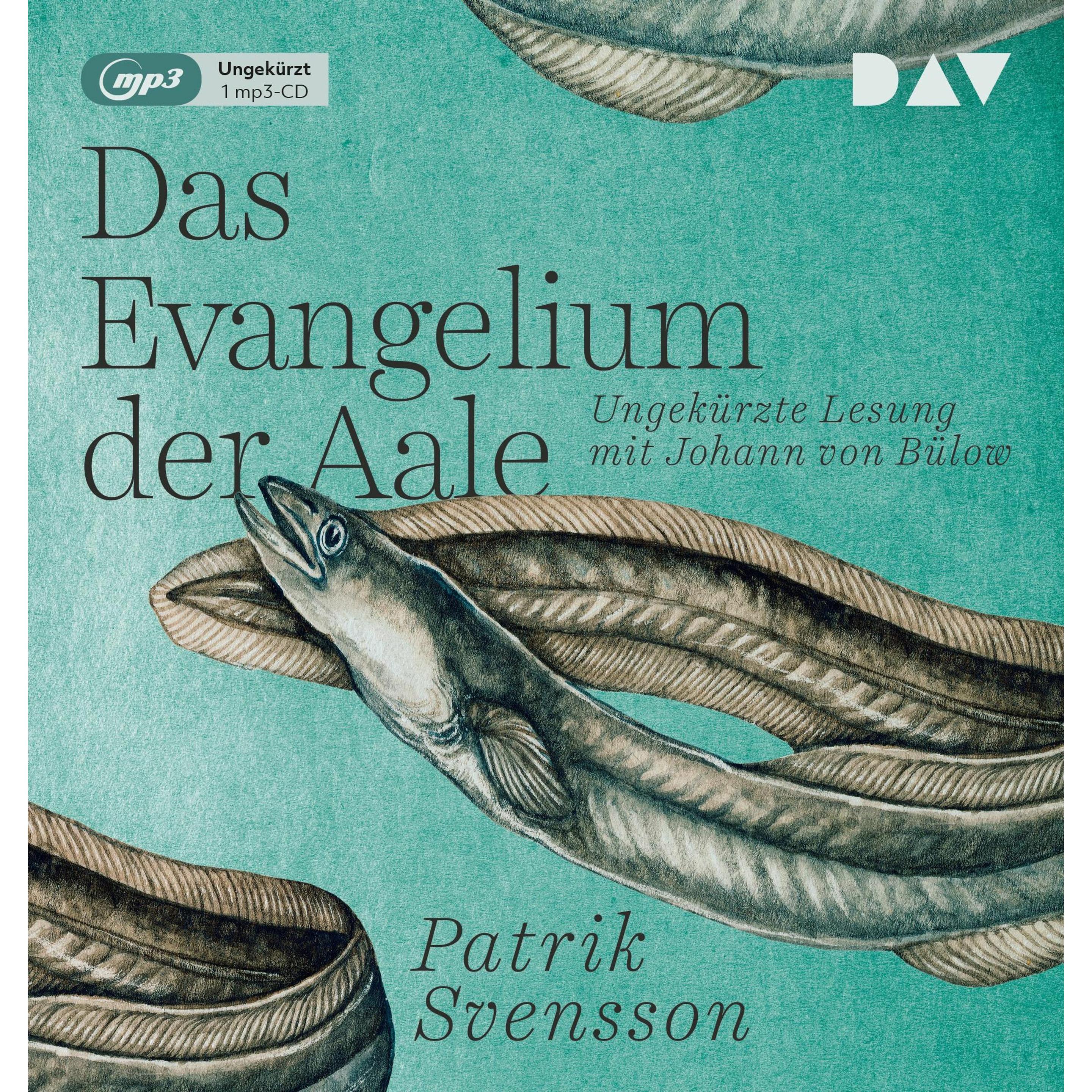Das Evangelium der Aale, Hörbücher von Patrik Svensson, Hanna Granz, Johann von Bülow, Harald Krewer