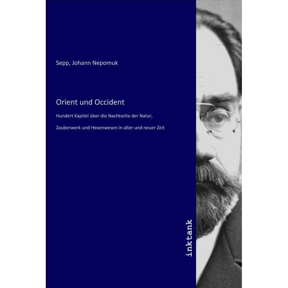 Orient und Occident, Fachbücher von Johann Nepomuk Sepp