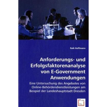 Anforderungs- und Erfolgsfaktorenanalyse von E-Government Anwendungen, Fachbücher