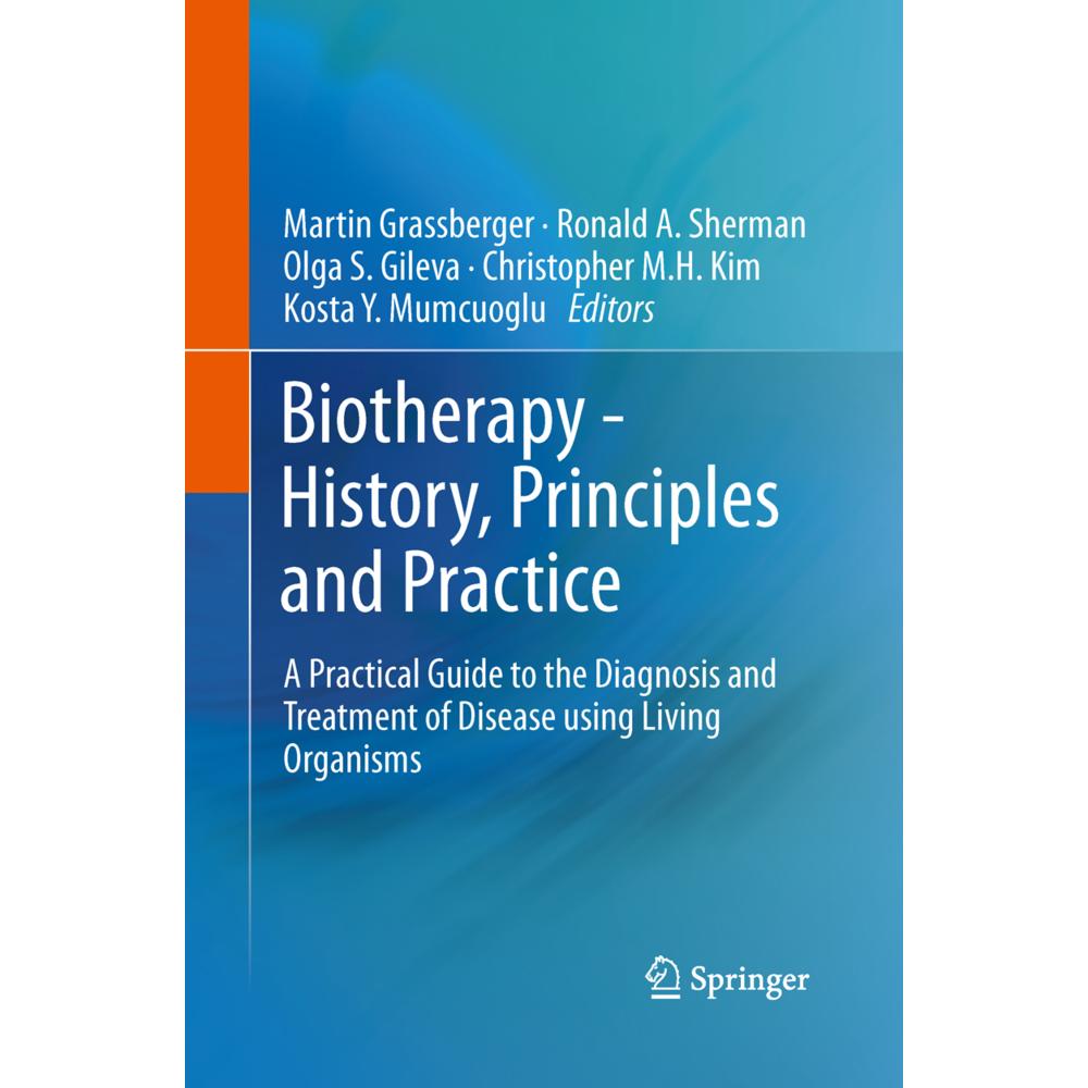 Biotherapy - History, Principles and Practice, Fachbücher von Martin Grassberger, Kosta Mumcuoglu, Ronald A. Sherman, Ch...