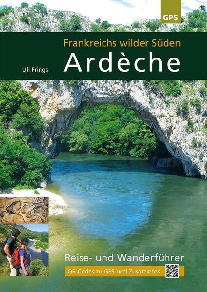 Produktbild Frankreichs wilder Süden - Ardèche (Deutsch, Uli Frings, 2026)