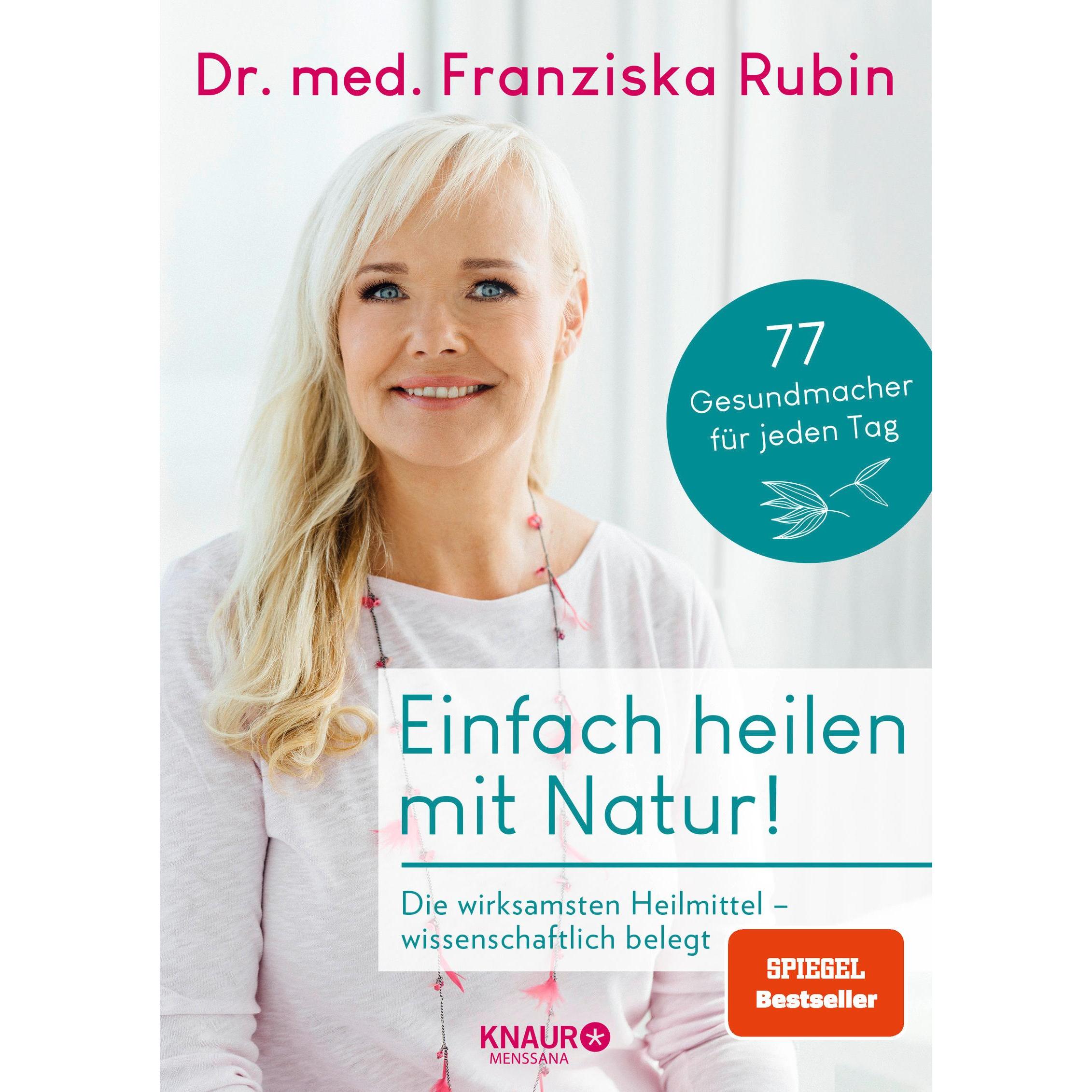Einfach heilen mit Natur!, Ratgeber von Franziska Rubin
