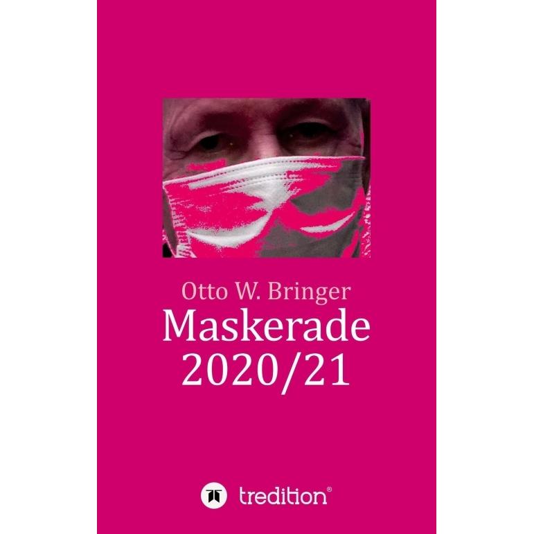 Maskerade 2020/21, Ratgeber von Otto W Bringer