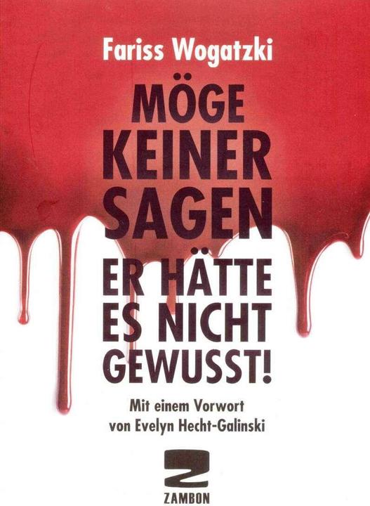 Produktbild Möge keiner sagen er hätte es nicht gewusst! (Deutsch, Fariss Wogatzki, 2017)