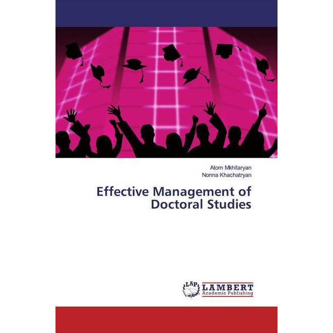 Effective Management of Doctoral Studies, Fachbücher von Atom Mkhitaryan, Nonna Khachatryan