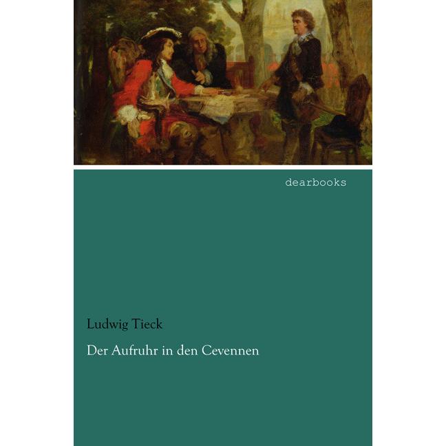 Der Aufruhr in den Cevennen, Belletristik von Ludwig Tieck