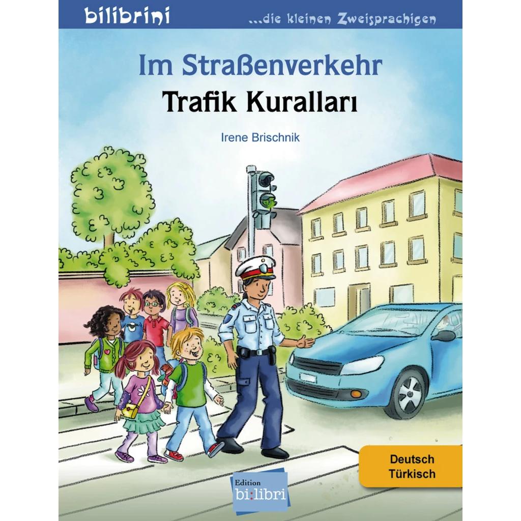 Thumbnail - Im Strassenverkehr Deutsch-Türkisch, Kinderbücher von Irene Brischnik