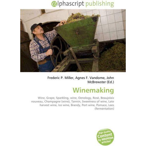 Thumbnail - Winemaking, Fachbücher von Agnes F. Vandome, Frederic P. Miller, John McBrewster