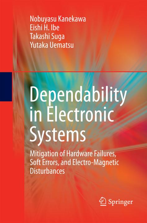 Produktbild Dependability in Electronic Systems (Englisch, Eishi H. Ibe, Nobuyasu Kanekawa, Takashi Suga, Yutaka Uematsu, 2014)