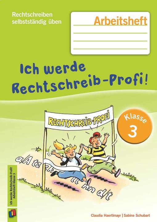 Produktbild Rechtschreiben selbstständig üben 3. Schuljahr. Ich werde Rechtschreib-Profi! Arbeitsheft (Deutsch, Claudia Haertlmayr, Sabine Schubart, 2015)