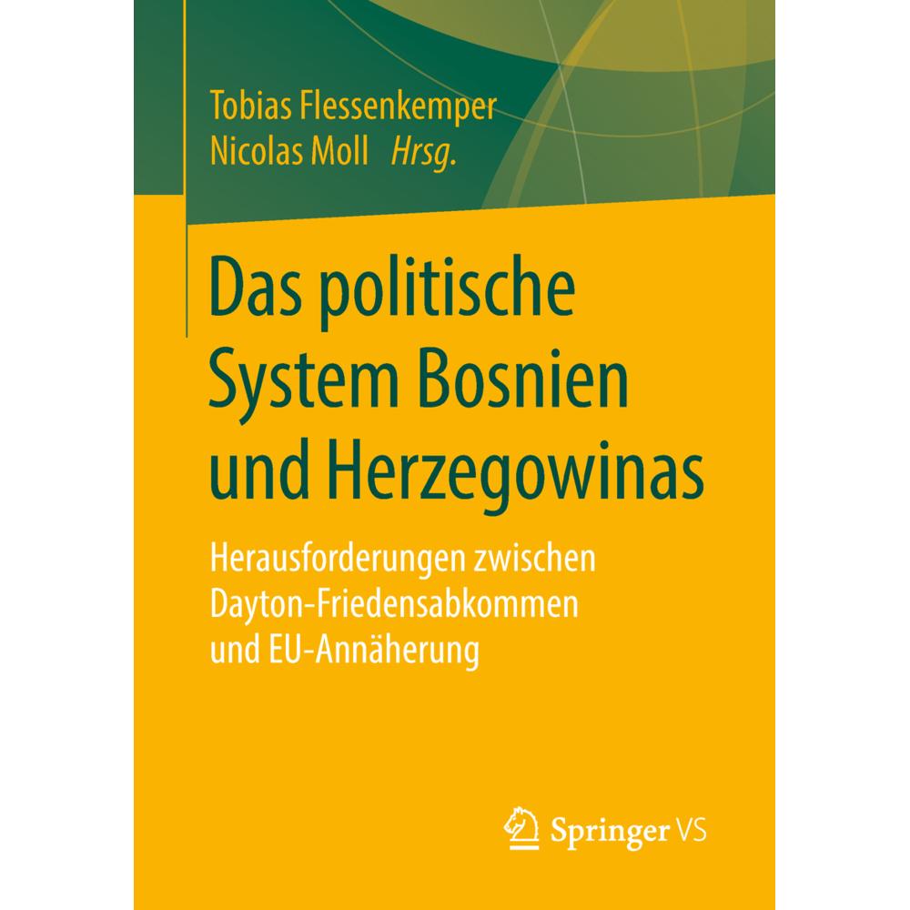 Das politische System Bosniens und Herzegowinas, Sachbücher von Tobias Flessenkemper, Nicolas Moll