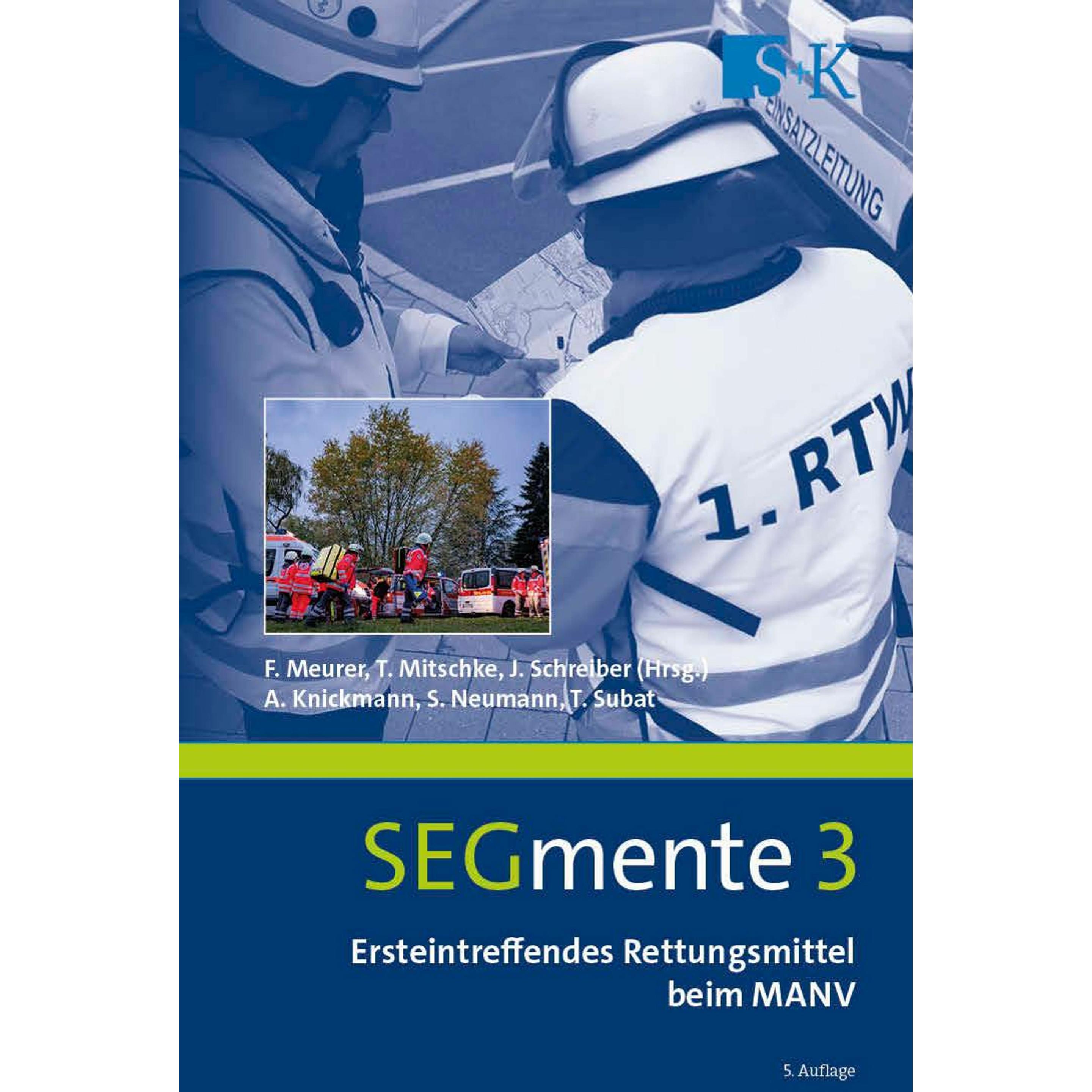 Ersteintreffendes Rettungsmittel beim MANV, Ratgeber von Jürgen Schreiber, Andreas Knickmann, Sven Neumann, Frank Meurer...