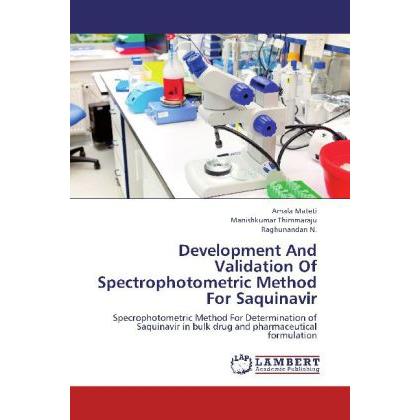 Development And Validation Of Spectrophotometric Method For Saquinavir, Fachbücher