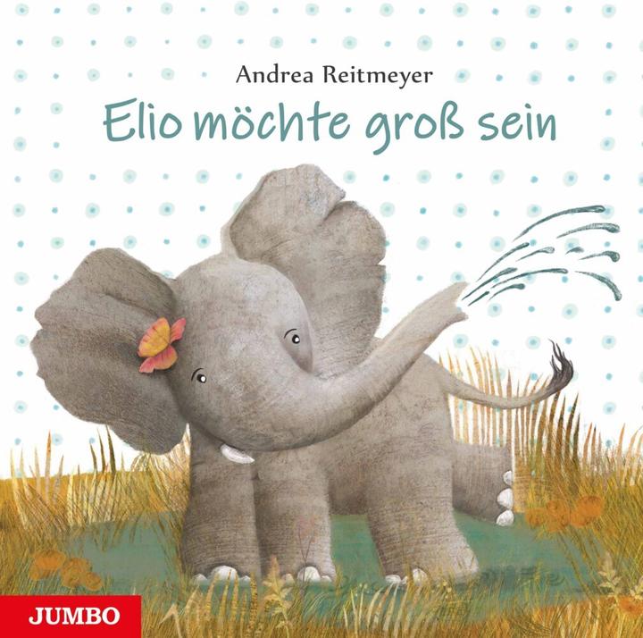 Jumbo Elio möchte gross sein (German, Andrea Reitmeyer, 2019)