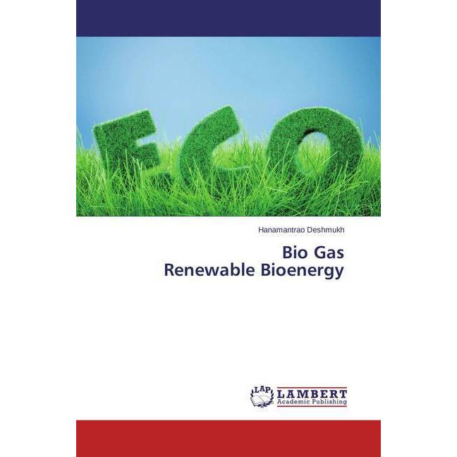 Bio Gas Renewable Bioenergy, Fachbücher von Hanamantrao Deshmukh