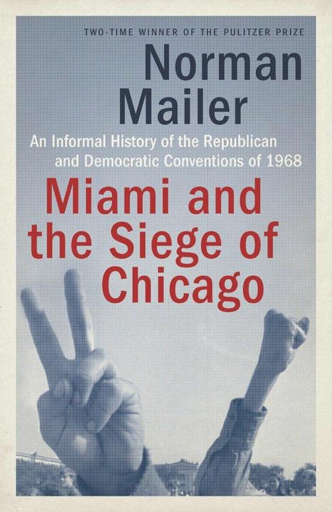 Produktbild Miami and the Siege of Chicago (Englisch, Norman Mailer, 2016)