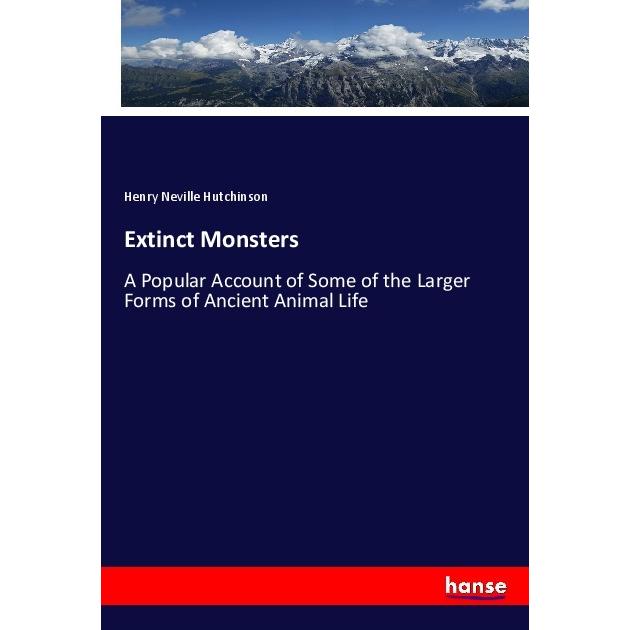 Extinct Monsters, Fachbücher von Henry Neville Hutchinson