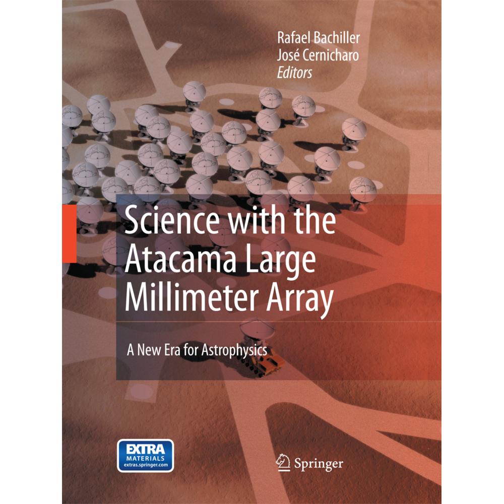 Science with the Atacama Large Millimeter Array:, Fachbücher von José Cernicharo Quintanilla, Rafael Bachiller