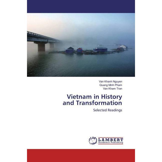 Vietnam in History and Transformation, Fachbücher von Van Khanh Nguyen, Quang Minh Pham, Van Kham Tran