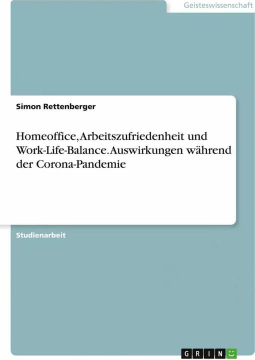Immagine prodotto Homeoffice, Arbeitszufriedenheit und Work-Life-Balance. Auswirkungen während der Corona-Pandemie (Tedesco, Simon Rettenberger, 2022)