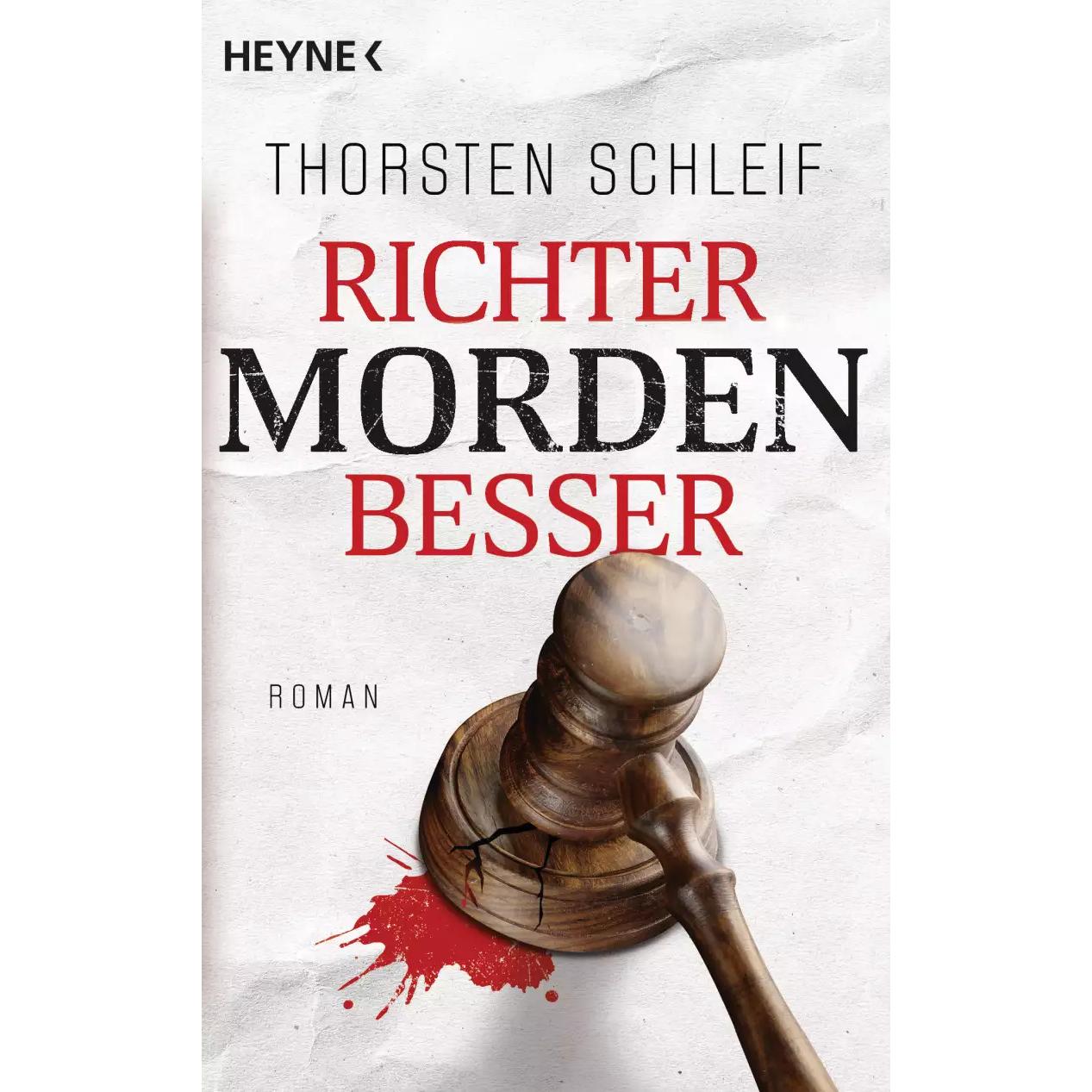 Richter morden besser, Belletristik von Thorsten Schleif