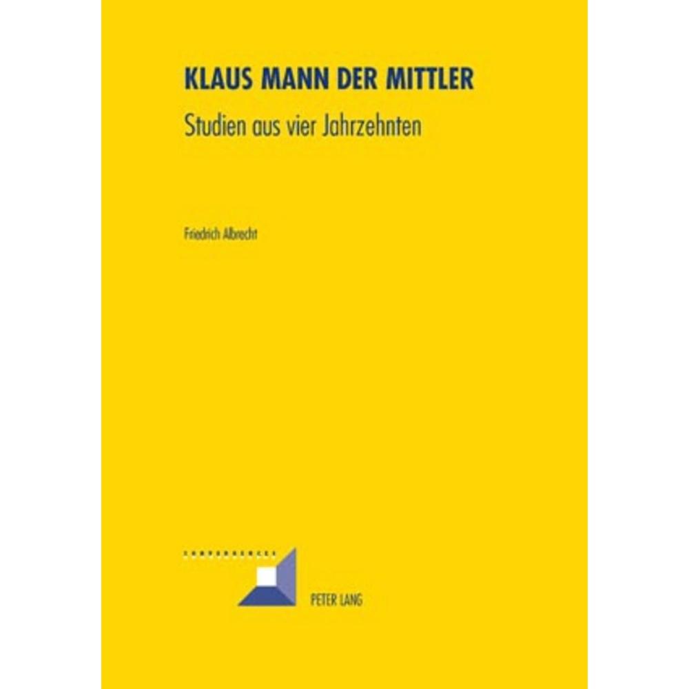Klaus Mann der Mittler, Fachbücher von Friedrich Albrecht