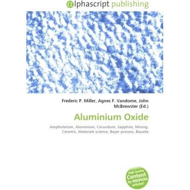 Aluminium Oxide, Fachbücher von Agnes F. Vandome, Frederic P. Miller, John McBrewster