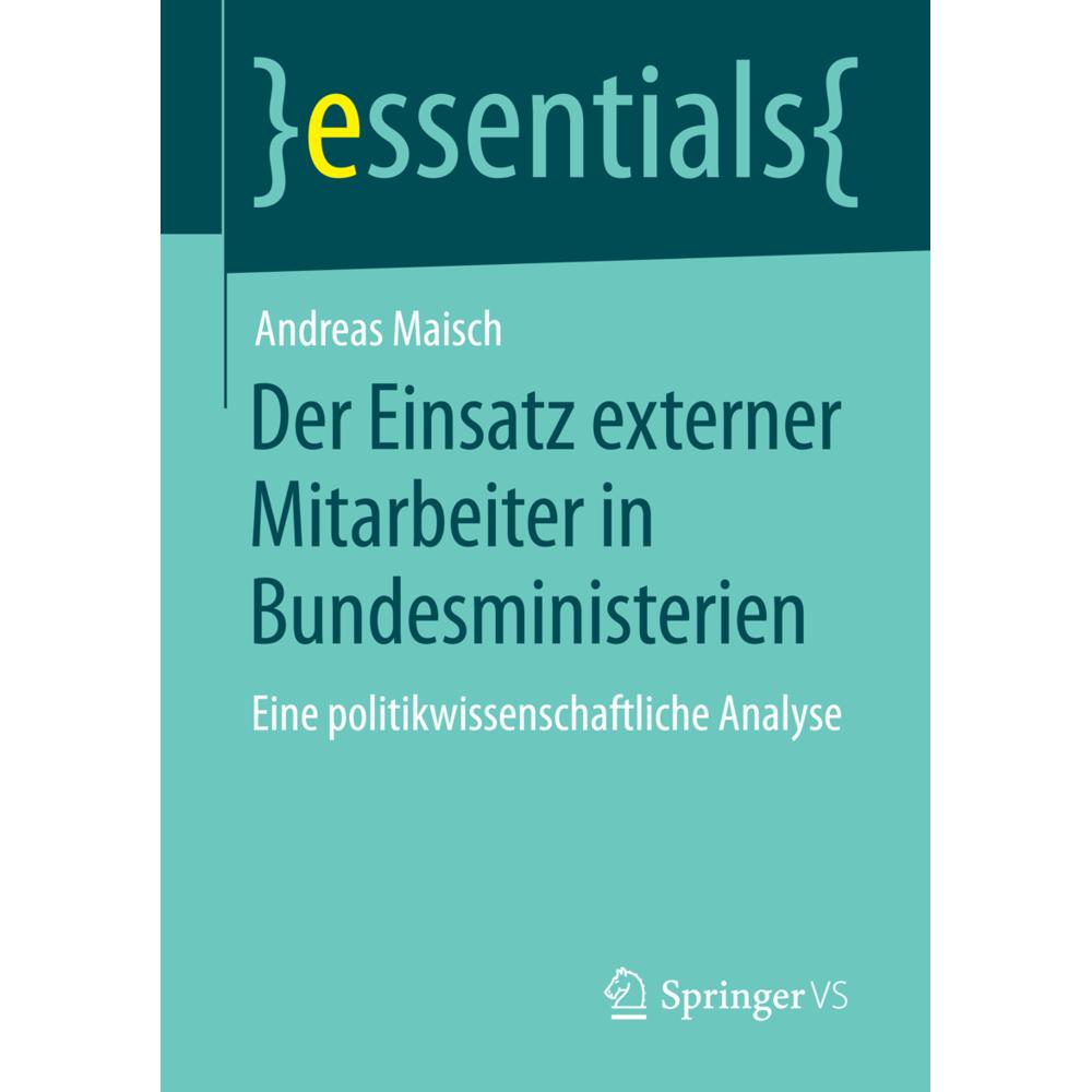 Der Einsatz externer Mitarbeiter in Bundesministerien, Fachbücher von Andreas Maisch