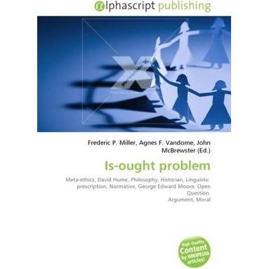 Is-ought problem, Fachbücher von Agnes F. Vandome, Frederic P. Miller, John McBrewster