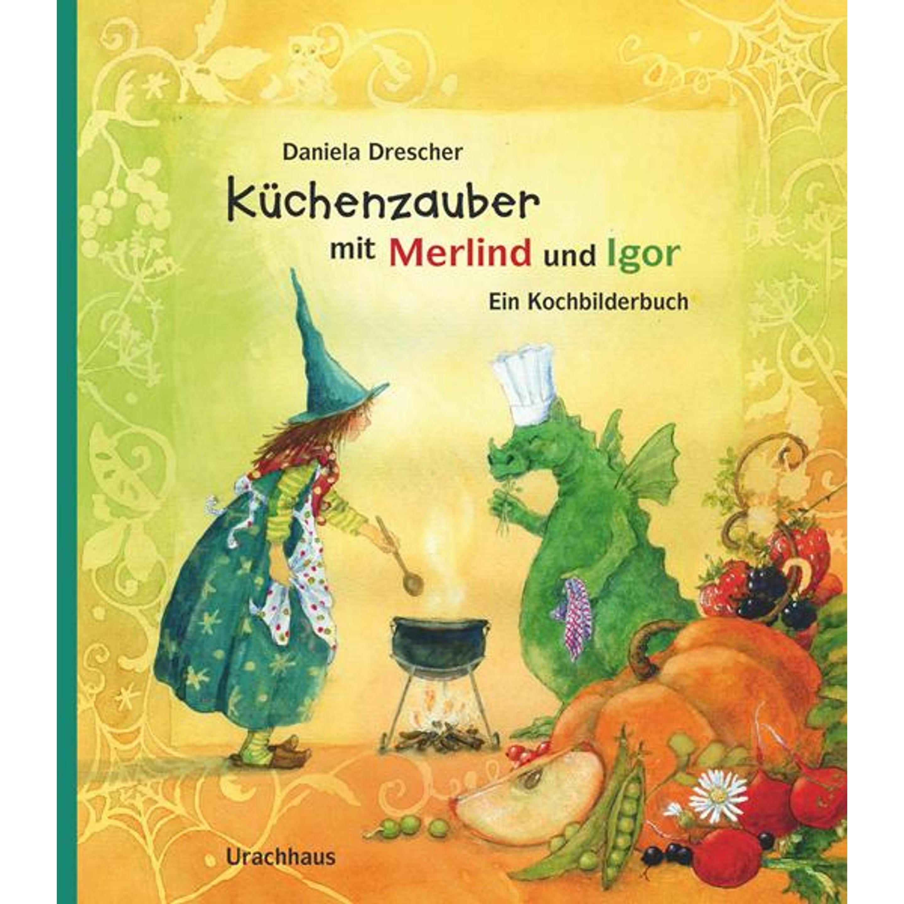 Küchenzauber mit Merlind und Igor, Kinderbücher von Daniela Drescher