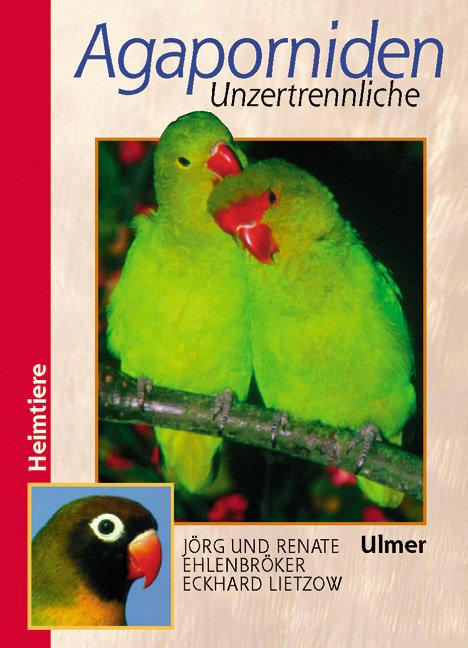 Agaporniden (Allemand, Jörg Ehlenbröker, Renate Ehlenbröker, Eckhard Lietzow, 2001)